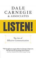 Read Listen!: The Art of Effective Communication, written by Dale Carnegie & Associates