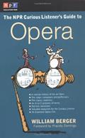 Read The NPR Curious Listener's Guide to Opera, written by William Berger