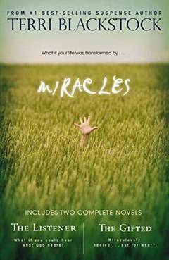Miracles: The Listener/The Gifted, written by Terri Blackstock