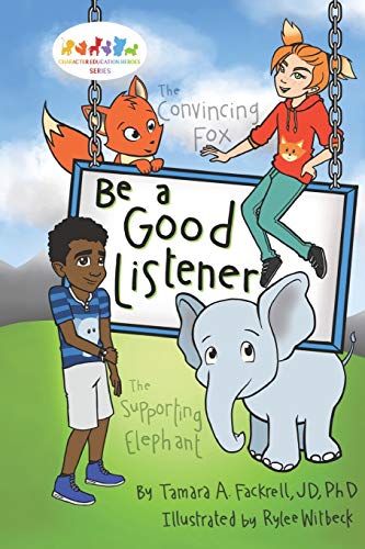 Read Be a Good Listener (Character Education Heroes Series), written by Tamara A. Fackrell; Tamara A. Fackrell