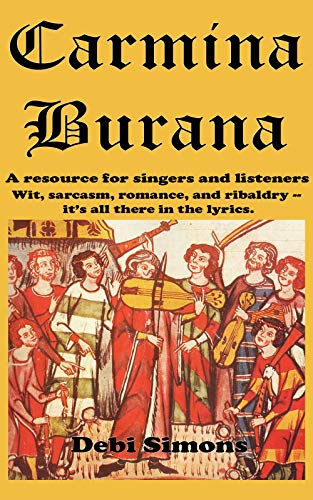 Read Carmina Burana: A resource for singers and listeners. Wit, sarcasm, romance, and ribaldry -- it's all there in the lyrics. (Masterworks Explained), written by Debi Simons Read Carmina Burana: A resource for singers and listeners. Wit, sarcasm, romance, and ribaldry -- it's all there in the lyrics. (Masterworks Explained), written by Debi Simons