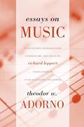 Read Essays on Music, written by Theodor Adorno; Susan H. Gillespie; Richard Leppert