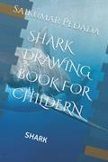 Read SHARK DRAWING BOOK FOR CHILDERN: SHARK, written by Mr Saikumar Pedada