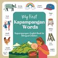 Read My First Kapampangan Book: Filipino Dialect Collection, Basic Kapampangan Words with English Translations for Beginners, written by Wika Prints Digital