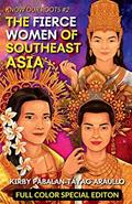 Read The Fierce Women of Early Southeast Asia (Full Color Special Edition): Full Color Special Edition, written by Kirby Araullo