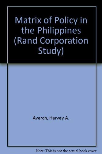 Read The Matrix of Policy in the Philippines (Princeton Legacy Library), written by Harvey A. Averch; John E. Koehler; Frank H. Denton Read The Matrix of Policy in the Philippines (Princeton Legacy Library), written by Harvey A. Averch; John E. Koehler; Frank H. Denton