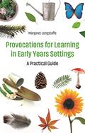 Read Provocations for Learning in Early Years Settings, written by Longstaffe