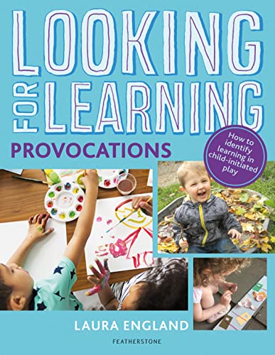 Read Looking for Learning: Provocations, written by Laura England Read Looking for Learning: Provocations, written by Laura England