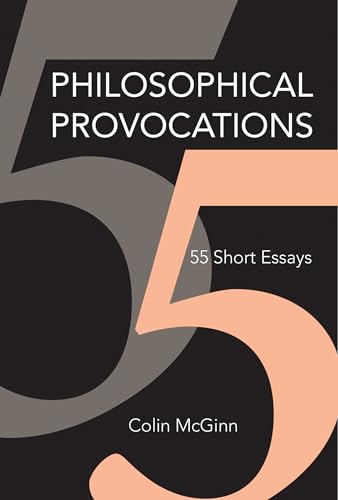 Read Philosophical Provocations: 55 Short Essays (Mit Press), written by Colin McGinn Read Philosophical Provocations: 55 Short Essays (Mit Press), written by Colin McGinn