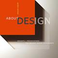 Read About Design: Insights and Provocations for Graphic Design Enthusiasts, written by Gordon Salchow