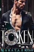 Read The Token 1 - Provocation: A Dark Billionaire Romance Trauma and Obsession Novel, written by Marata Eros