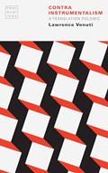Read Contra Instrumentalism: A Translation Polemic (Provocations), written by Lawrence Venuti