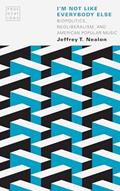 Read I'm Not Like Everybody Else: Biopolitics, Neoliberalism, and American Popular Music (Provocations), written by Jeffrey T. Nealon