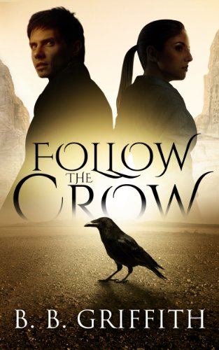 Read Follow the Crow (Vanished, #1), written by B. B. Griffith