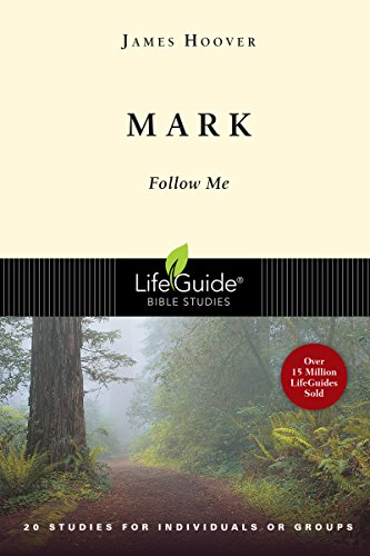 Read Mark: Follow Me (LifeGuide Bible Studies), written by James Hoover Read Mark: Follow Me (LifeGuide Bible Studies), written by James Hoover