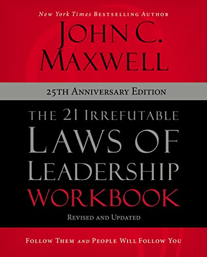 Read The 21 Irrefutable Laws of Leadership Workbook 25th Anniversary Edition: Follow Them and People Will Follow You, written by John C. Maxwell Read The 21 Irrefutable Laws of Leadership Workbook 25th Anniversary Edition: Follow Them and People Will Follow You, written by John C. Maxwell