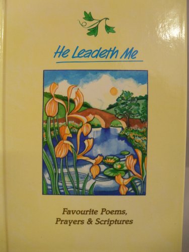Read He Leadeth Me, written by unknown author Read He Leadeth Me, written by unknown author