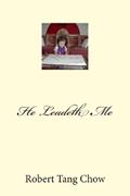 Read He Leadeth Me, written by mr. Robert Tang Chow