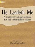 Read He Leadeth Me: A Budget-Stretching Resource for the Intermediate Pianist, written by David Sarandon