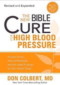 Read The New Bible Cure for High Blood Pressure: Ancient Truths, Natural Remedies, and the Latest Findings for Your Health Today, written by Don Colbert  MD MD