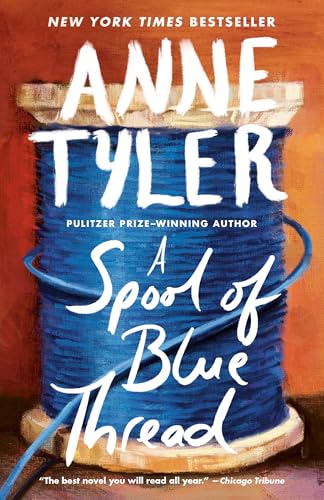 Read A Spool of Blue Thread: A Novel, written by Anne Tyler