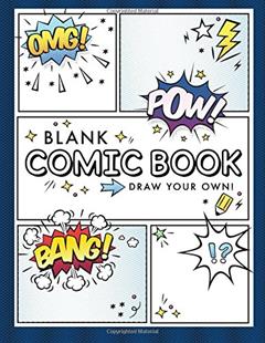 Blank Comic Book (Draw Your Own Comics): A Large Notebook and Sketchbook for Kids and Adults to Draw Comics and Journal, written by Lux Reads