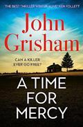 Read A Time for Mercy: John Grisham's Latest No. 1 Bestseller, written by John Grisham