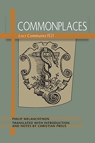 Read Commonplaces Loci Communes 1521, written by Philip Melanchthon