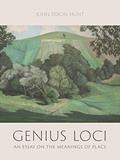 Read Genius Loci: An Essay on the Meanings of Place, written by John Dixon Hunt