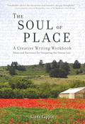Read The Soul of Place: A Creative Writing Workbook: Ideas and Exercises for Conjuring the Genius Loci, written by Linda Lappin