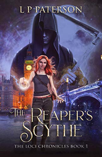 Read THE REAPER'S SCYTHE: THE LOCI CHRONICLES BOOK 1, written by L P PATERSON