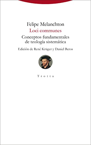 Read Loci communes: Conceptos fundamentales de teología sistemática, written by Felipe Melanchton