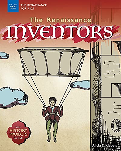Read The Renaissance Inventors: With History Projects for Kids, written by Alicia Z Klepeis Read The Renaissance Inventors: With History Projects for Kids, written by Alicia Z Klepeis