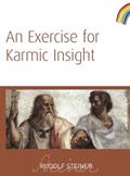 Read An Exercise for Karmic Insight: (CW 236), written by Rudolf Steiner