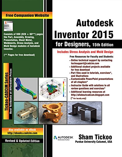 Read Autodesk Inventor 2015 for Designers, written by Prof. Sham Tickoo Purdue Univ.; CADCIM Technologies