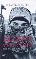 Read Allah's Mountains: The Battle for Chechnya (Tauris Parke Paperbacks), written by Sebastian Smith