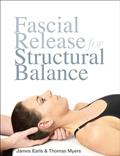Read Fascial Release for Structural Balance, written by Thomas Myers; James Earls
