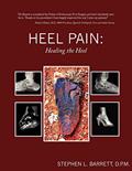 Read Heel Pain: Healing the Heel, written by Stephen L. Barrett