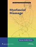 Read Myofascial Massage (LWW Massage Therapy & Bodywork Educational Series), written by Marian Wolfe Dixon Read Myofascial Massage (LWW Massage Therapy & Bodywork Educational Series), written by Marian Wolfe Dixon