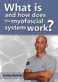 Read What is and how does the myofascial system work?, written by Stefan Richelli