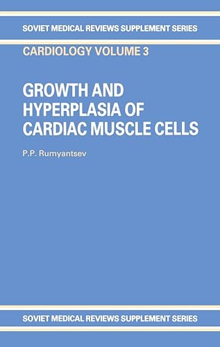 Read Growth and Hyperplasia of Cardiac Muscle Cells, written by P.P. Rumyantsev