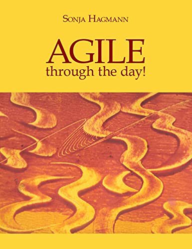 Read AGILE through the day!, written by Sonja Hagmann Read AGILE through the day!, written by Sonja Hagmann