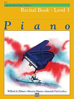 Alfred's Basic Piano Library Recital Book, Bk 3 (Alfred's Basic Piano Library, Bk 3), written by Willard A. Palmer; Morton Manus; Amanda Vick Lethco