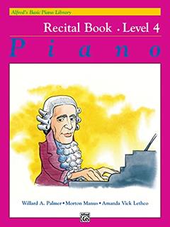 Alfred's Basic Piano Library Recital Book, Bk 4 (Alfred's Basic Piano Library, Bk 4), written by Willard A. Palmer; Morton Manus; Amanda Vick Lethco