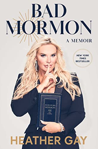 Read Bad Mormon: A Memoir, written by Heather Gay