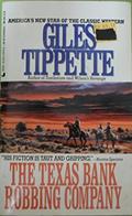 Read The Texas bank robbing company, written by Giles Tippette