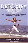 Read Detoxify for Life: How Toxins Are Robbing You of Your Health and What You Can Do About It, written by John Cline Read Detoxify for Life: How Toxins Are Robbing You of Your Health and What You Can Do About It, written by John Cline