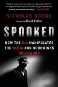 Read Spooked: How the CIA Manipulates the Media and Hoodwinks Hollywood, written by Nick Schou Read Spooked: How the CIA Manipulates the Media and Hoodwinks Hollywood, written by Nick Schou