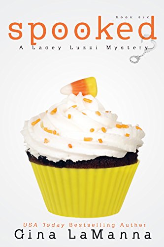Read Lacey Luzzi: Spooked: A humorous, cozy mystery! (Lacey Luzzi Mafia Mysteries Book 6), written by Gina LaManna Read Lacey Luzzi: Spooked: A humorous, cozy mystery! (Lacey Luzzi Mafia Mysteries Book 6), written by Gina LaManna
