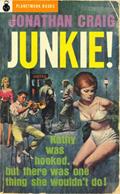 Read Junkie! (1952) (PlanetMonk Pulps Book 2), written by Jonathan Craig
